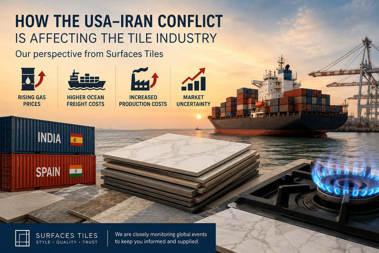 How the USA–Iran Conflict Is Affecting the Tile Industry – Our View from Surfaces Tiles